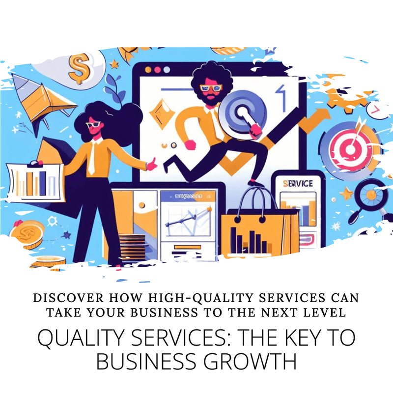 The Impact of High-Quality Services on Business Growth